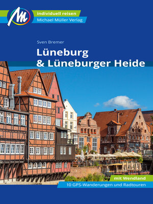 cover image of Lüneburg & Lüneburger Heide Reiseführer Michael Müller Verlag